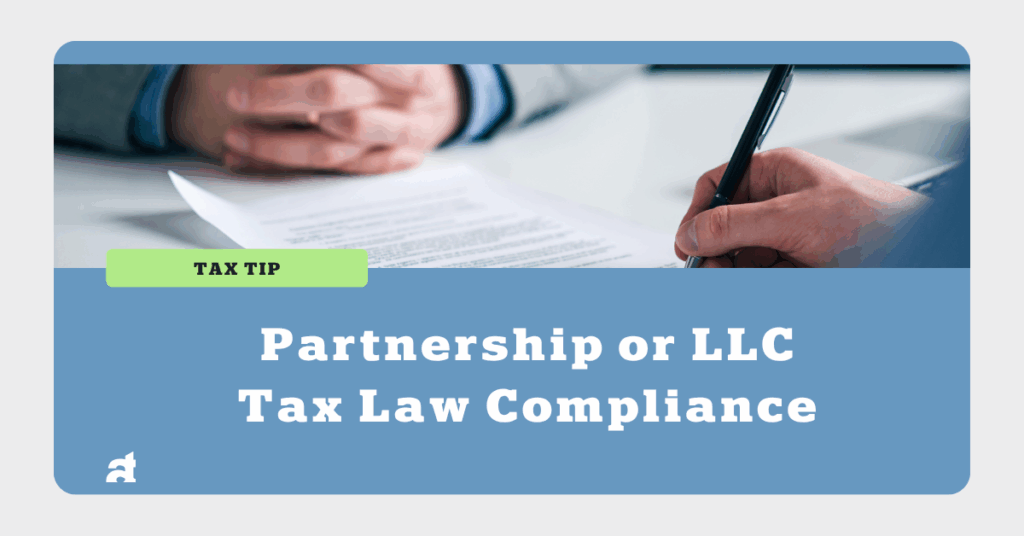 Partnership or LLC Tax Law Compliance