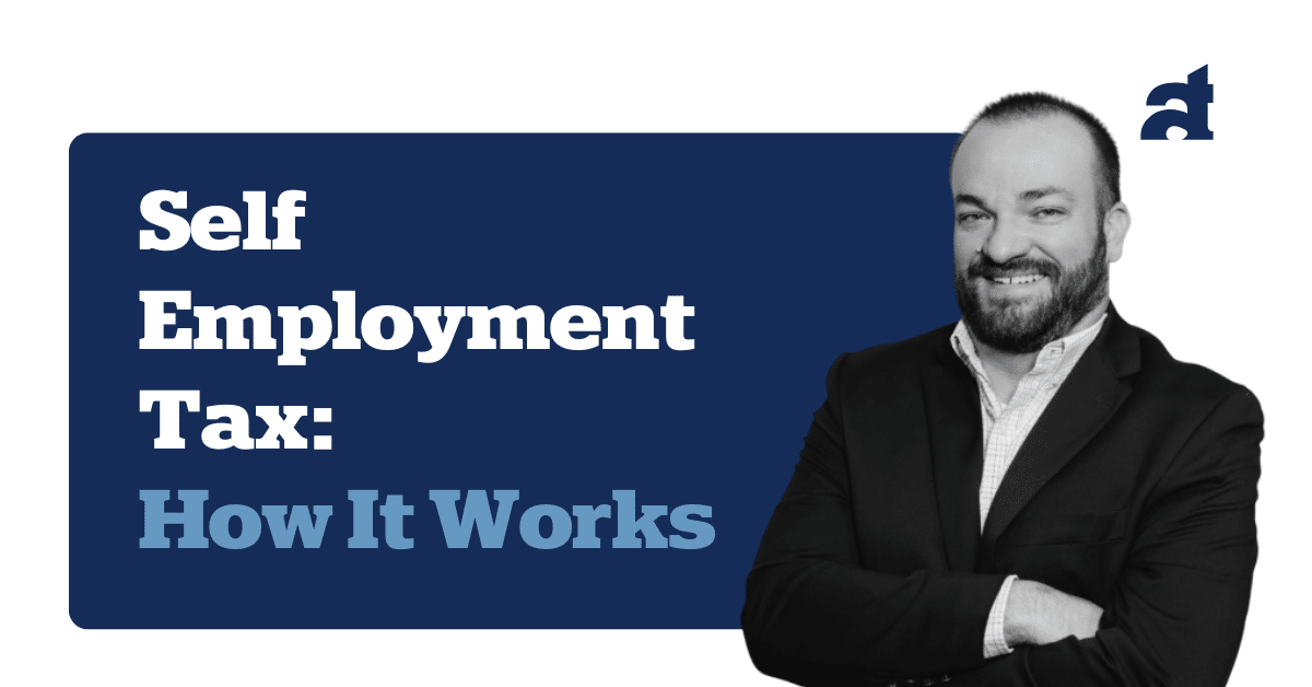 Self Employment Tax - How It Works
