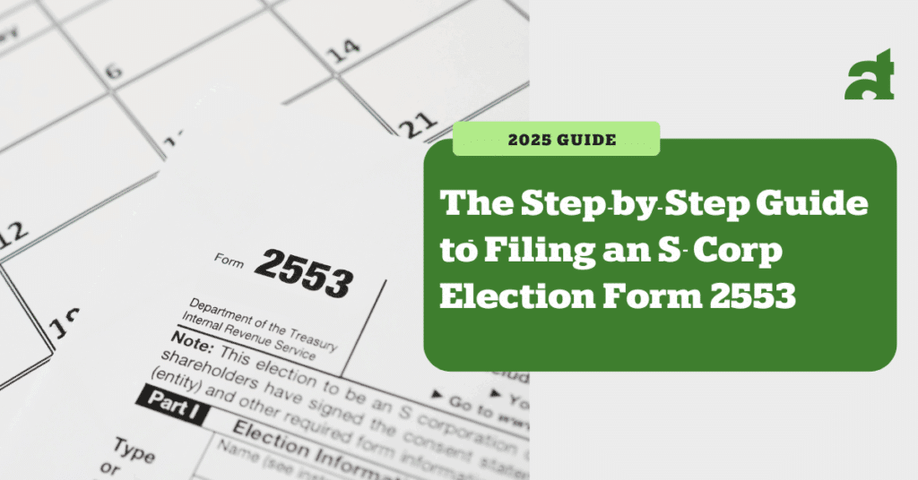 Filing an S-Corp Election Form 2553