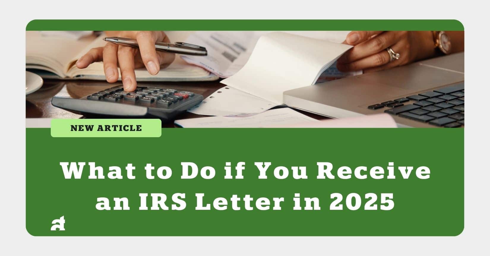 What to Do if You Receive an IRS Letter