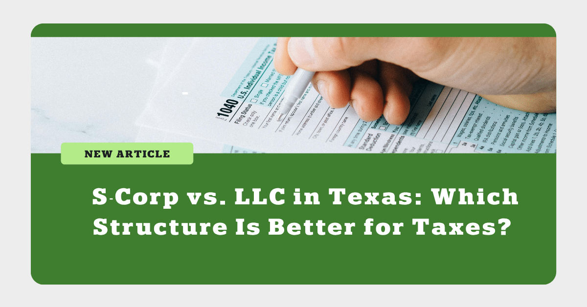 S Corp vs. LLC in Texas