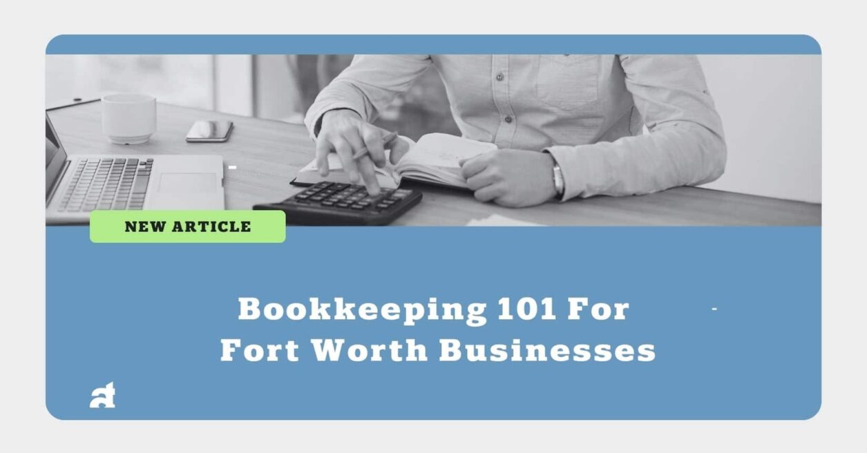 Bookkeeping 101 in Fort Worth