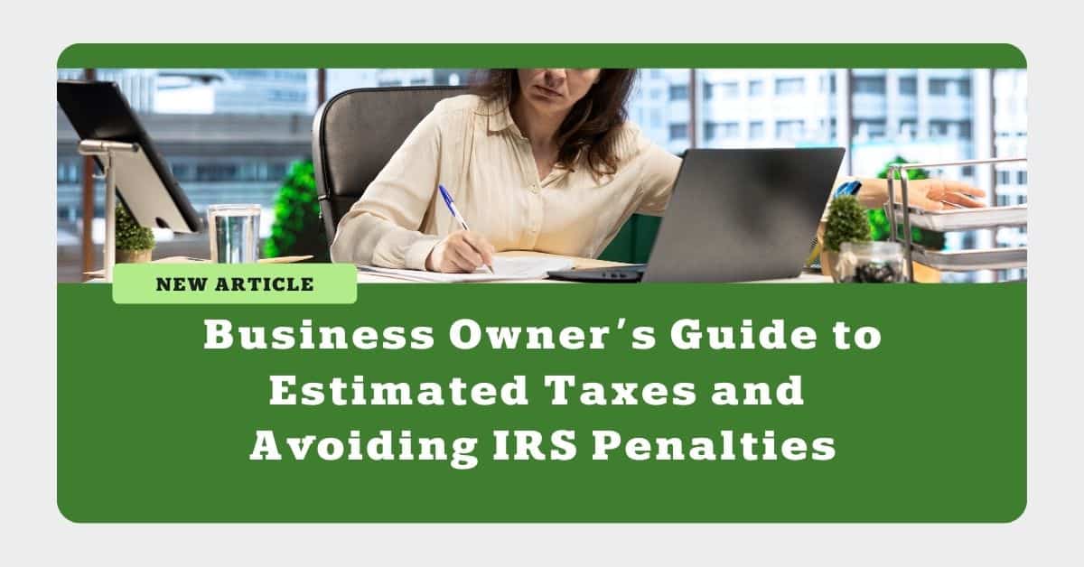 Business Owner’s Guide to Estimated Taxes