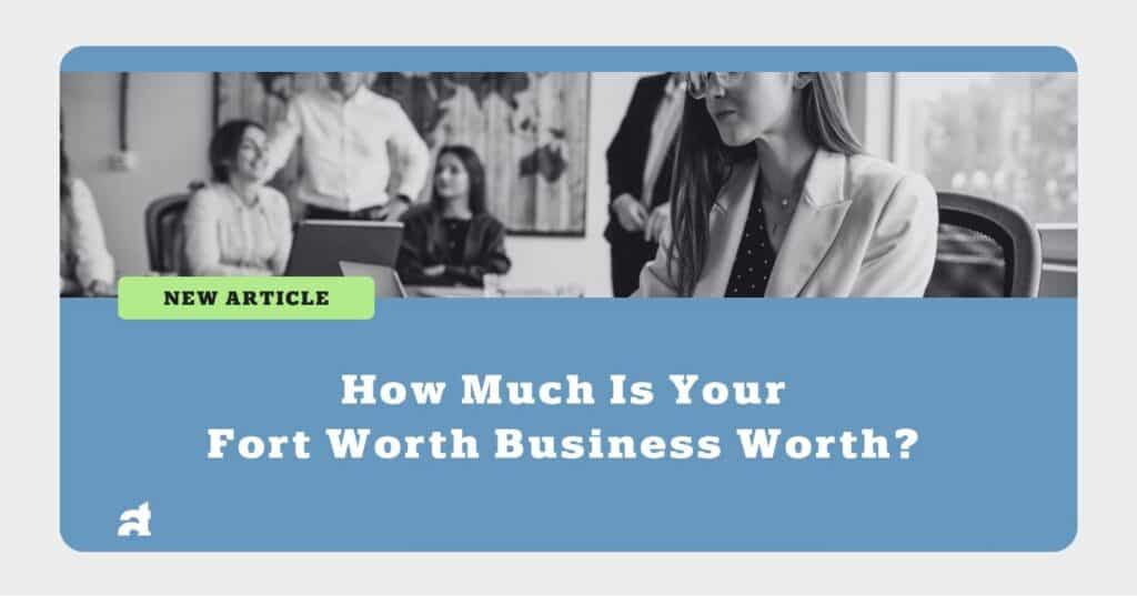 Fort Worth Business Worth