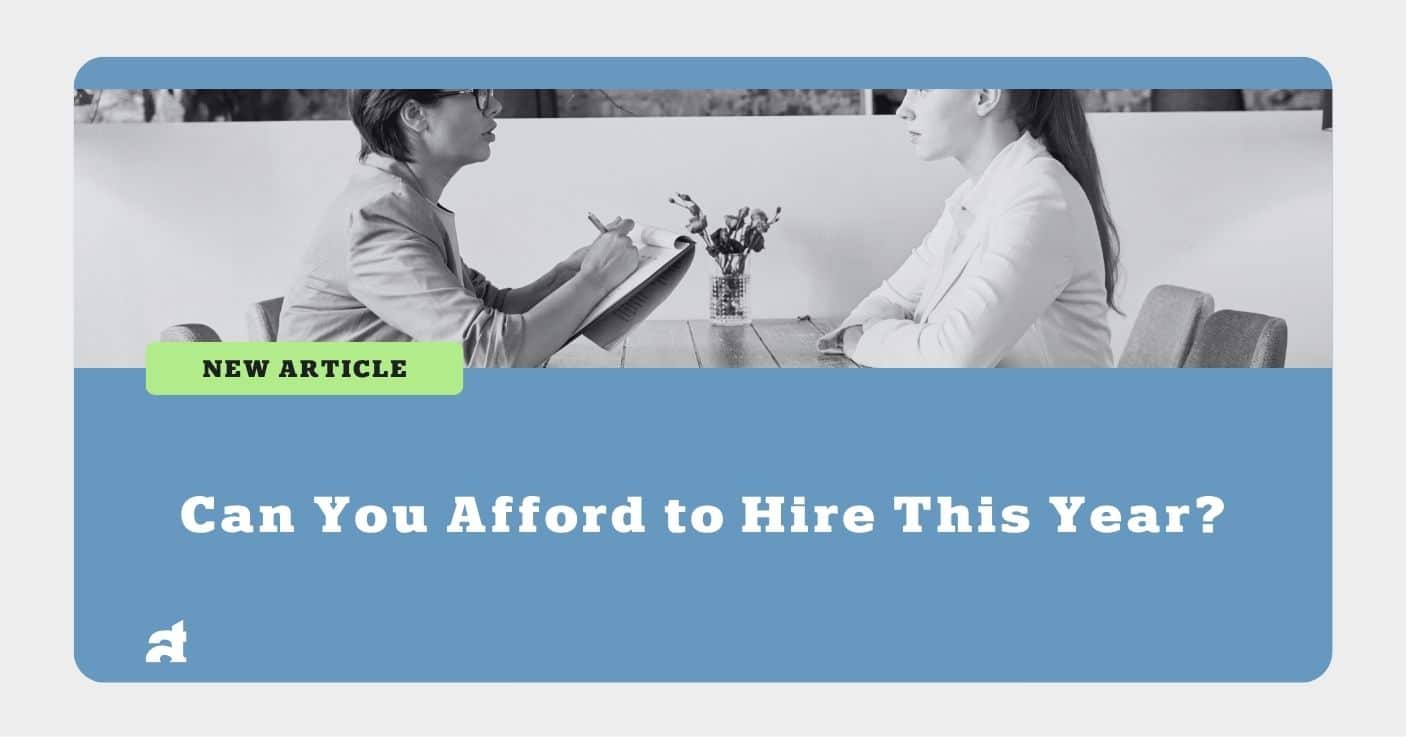 can you afford to hire
