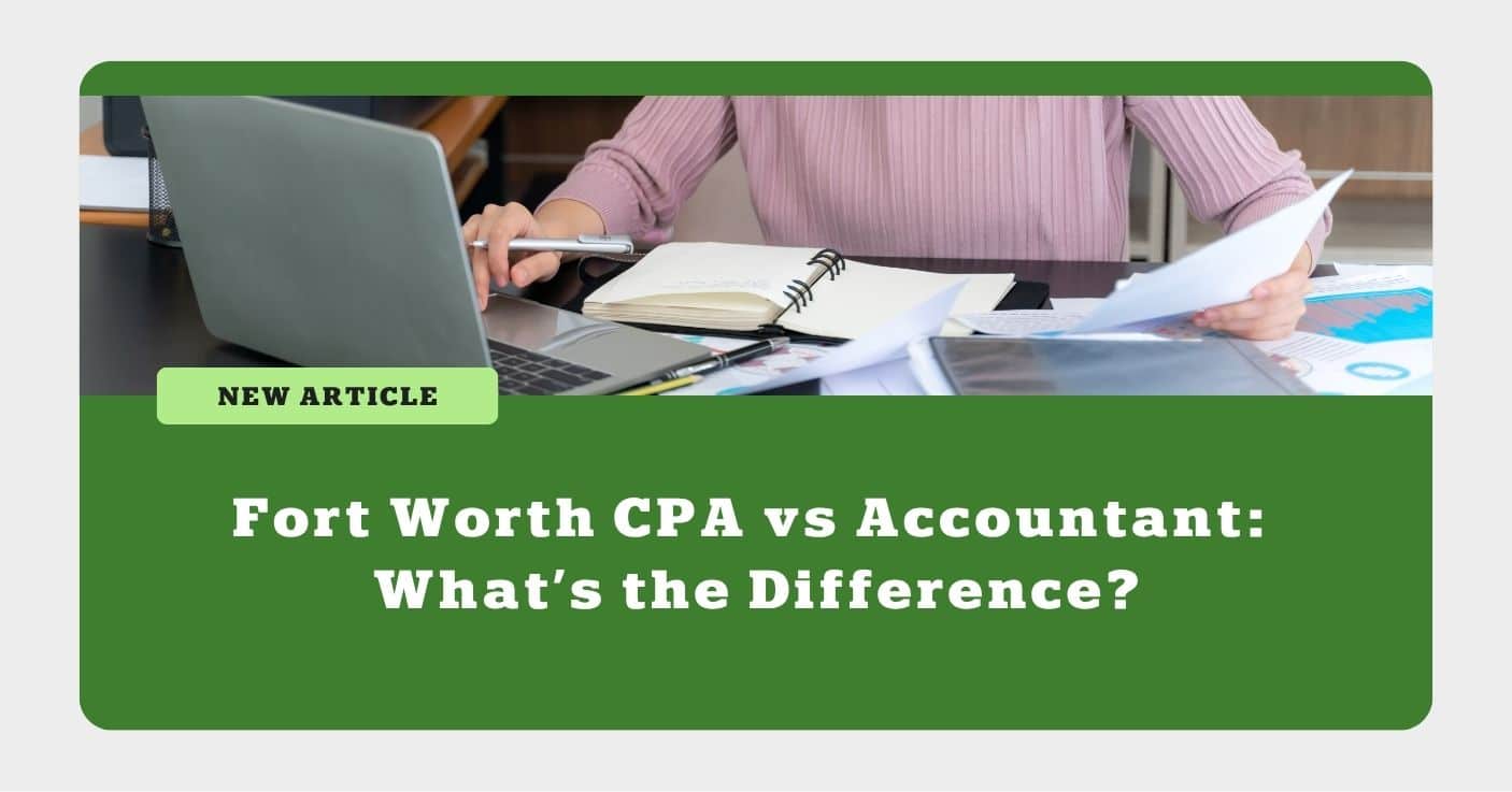 Fort Worth CPA vs Accountant