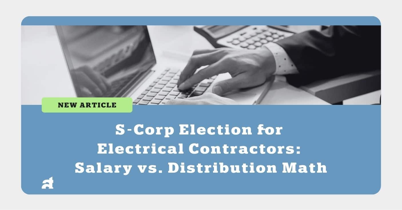 S-Corp Election for Electrical Contractors